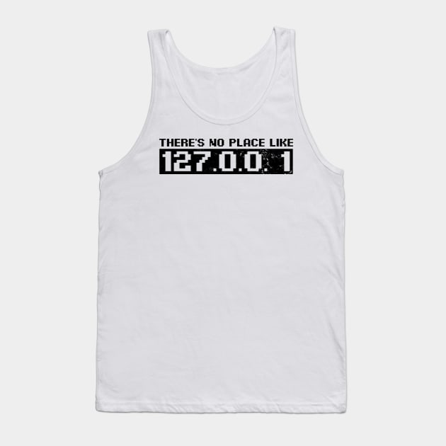 Computer Programming Shirt | No Place Like 127.0.0.1 Gift Tank Top by Gawkclothing